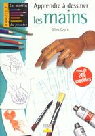 Couverture du livre « Les modèles du peintre T.1 ; apprendre a dessiner les mains » de Gilles Cours aux éditions Mango