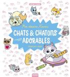 Couverture du livre « Mes dessins kawaii ; chats & chatons vraiment adorables ; étape par étape » de Mayumi Jezewski aux éditions Fleurus