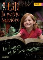 Couverture du livre « Lili, la petite sorcière ; le dragon et le livre magique » de Knister aux éditions Hatier