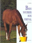 Couverture du livre « Bien nourrir son cheval 2eme edition » de Lux aux éditions Maloine