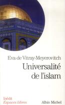 Couverture du livre « Universalité de l'islam » de Eva De Vitray-Meyerovitch aux éditions Albin Michel