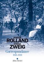 Couverture du livre « Correspondance t.1 ; 1910-1919 » de Romain Rolland et Stefan Zweig aux éditions Albin Michel