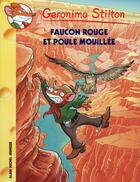 Couverture du livre « Geronimo Stilton T.74 ; faucon rouge et poule mouillée » de Geronimo Stilton aux éditions Albin Michel Jeunesse