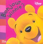 Couverture du livre « Winnie l'Ourson ; bonjour Winnie ! » de Disney aux éditions Disney Hachette