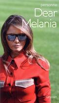 Couverture du livre « Dear Melania » de Personne aux éditions Grasset