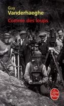 Couverture du livre « Comme des loups » de Guy Vanderhaeghe aux éditions Le Livre De Poche