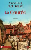 Couverture du livre « La courée Tome 1 » de Marie-Paul Armand aux éditions Presses De La Cite