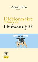 Couverture du livre « Dictionnaire amoureux : de l'humour juif » de Adam Biro aux éditions Plon