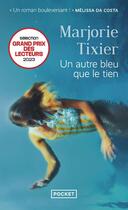 Couverture du livre « Un autre bleu que le tien » de Marjorie Tixier aux éditions Pocket