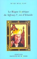 Couverture du livre « Le regne hysterique de siffoney 1er roi d'irlande » de Spike Milligan aux éditions Rocher