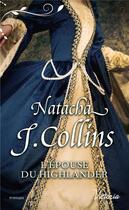 Couverture du livre « Le souffle des highlands t.2 ; l'épouse du Highlander » de Natacha J. Collins aux éditions Harlequin