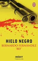 Couverture du livre « Hielo negro » de Bernardo Fernandez aux éditions J'ai Lu