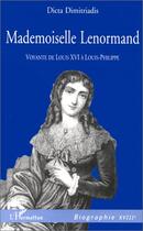 Couverture du livre « Mademoiselle Lenormand ; voyante de louis XVI à Louis-Philippe » de Dicta Dimitriadis aux éditions Editions L'harmattan