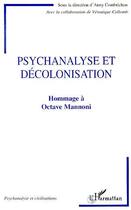 Couverture du livre « Psychanalyse et décolonisation ; hommage à Octave Mannoni » de Anny Combrichon et Collectif aux éditions Editions L'harmattan