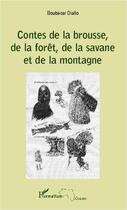 Couverture du livre « Contes de la brousse, de la forêt, de la savane et de la montagne » de Boubacar Diallo aux éditions Editions L'harmattan