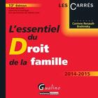 Couverture du livre « L'essentiel du droit de la famille 2014-2015 » de Corinne Renault-Brahinsky aux éditions Gualino