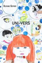 Couverture du livre « Uni-vers » de Delphine Geffroy aux éditions Editions Du Net