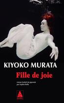 Couverture du livre « Fille de joie » de Kiyoko Murata aux éditions Actes Sud