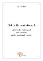 Couverture du livre « Daf facilement ; niveau 1 » de Tina Richter aux éditions Edilivre