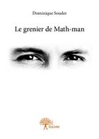 Couverture du livre « Le grenier de Math-Man » de Dominique Souder aux éditions Edilivre