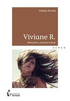 Couverture du livre « Viviane R. » de Andreas Rosseel aux éditions Societe Des Ecrivains