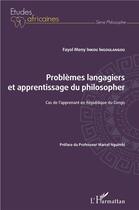 Couverture du livre « Problèmes langagiers et apprentissage du philosopher ; cas de l'apprenant en République du Congo » de Inkou Ingoulangou Fa aux éditions L'harmattan