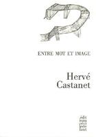 Couverture du livre « Entre mot et image t.1 » de Herve Castanet aux éditions Cecile Defaut
