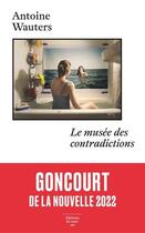 Couverture du livre « Le musée des contradictions » de Antoine Wauters aux éditions Editions Du Sous Sol