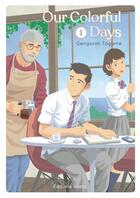Couverture du livre « Our colorful days Tome 1 » de Gengoroh Tagame aux éditions Akata