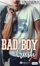 Couverture du livre « Bad boy crush » de Lou Everly aux éditions Editions Addictives