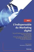 Couverture du livre « L'indispensable du marketing digital » de Cosaque Max aux éditions Edilivre