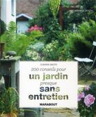 Couverture du livre « 200 conseils pour un jardin presque sans entretien » de Joanna Smith aux éditions Marabout