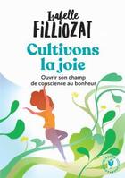 Couverture du livre « Cultivons la joie » de Isabelle Filliozat aux éditions Marabout