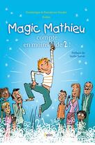 Couverture du livre « Magic'mathieu compte en moins de deux ! » de Souder aux éditions Belin Education