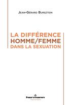 Couverture du livre « La différence homme-femme dans la sexuation » de Bursztein J-G. aux éditions Hermann