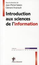 Couverture du livre « Introduction aux sciences de l'information » de Jean-Michel Salaun aux éditions La Decouverte