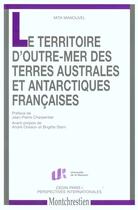 Couverture du livre « Territoires d'outre-mer des terres australes. (les) » de Mita Manouvel aux éditions Lgdj