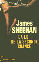 Couverture du livre « La loi de la seconde chance » de James Sheehan aux éditions Belfond