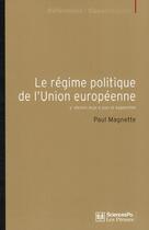 Couverture du livre « Le régime politique de l'union européenne (3e édition) » de Paul Magnette aux éditions Presses De Sciences Po