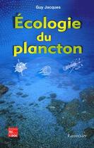 Couverture du livre « Écologie du plancton » de Guy Jacques aux éditions Tec Et Doc