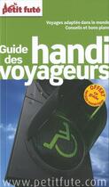 Couverture du livre « GUIDE PETIT FUTE ; THEMATIQUES ; guide des handi voyageurs (édition 2014) » de  aux éditions Le Petit Fute