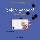 Couverture du livre « Sales gosses ! » de Dominique Delpiroux et Jef Curvalle et Olivier Jiho aux éditions Eres
