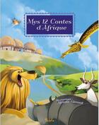 Couverture du livre « Mes 12 contes d'Afrique » de  aux éditions Piccolia