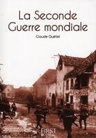 Couverture du livre « De la Seconde Guerre Mondiale » de Claude Quétel aux éditions First