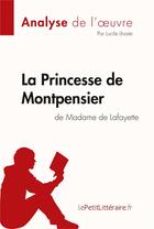 Couverture du livre « La princesse de Montpensier de madame de Lafayette » de Lucile Lhoste aux éditions Lepetitlitteraire.fr