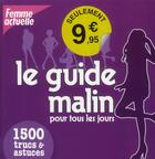 Couverture du livre « 1500 truc & astuces ; le guide malin pour tous les jours » de  aux éditions Femme Actuelle