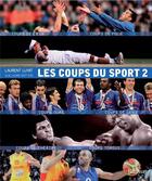 Couverture du livre « Les coups du sport t.2 » de Laurent Luyat et Guillaume Botton aux éditions Ramsay