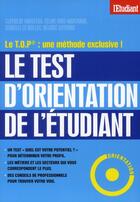 Couverture du livre « Le test d'orientation de l'étudiant - le t.o.p une méthode exclusive » de Clothilde Hanoteau aux éditions L'etudiant