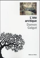 Couverture du livre « L'été arctique » de Damon Galgut aux éditions Editions De L'olivier