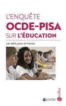 Couverture du livre « L'enquête OCDE-PISA sur l'éducation ; les défis pour la France » de Pisa Rapport aux éditions Bartillat